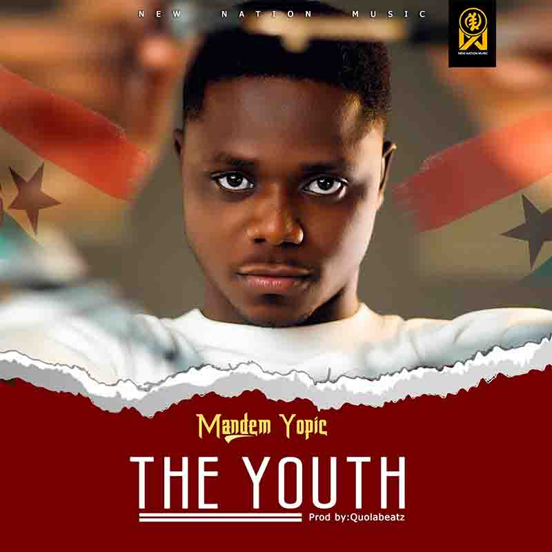 Mandem Yopic - The Youth (Prod by Qhola Beatz)