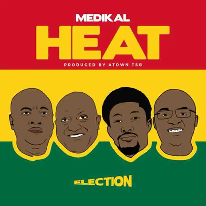 Medikal - Heat (Produced by Atown TSB)