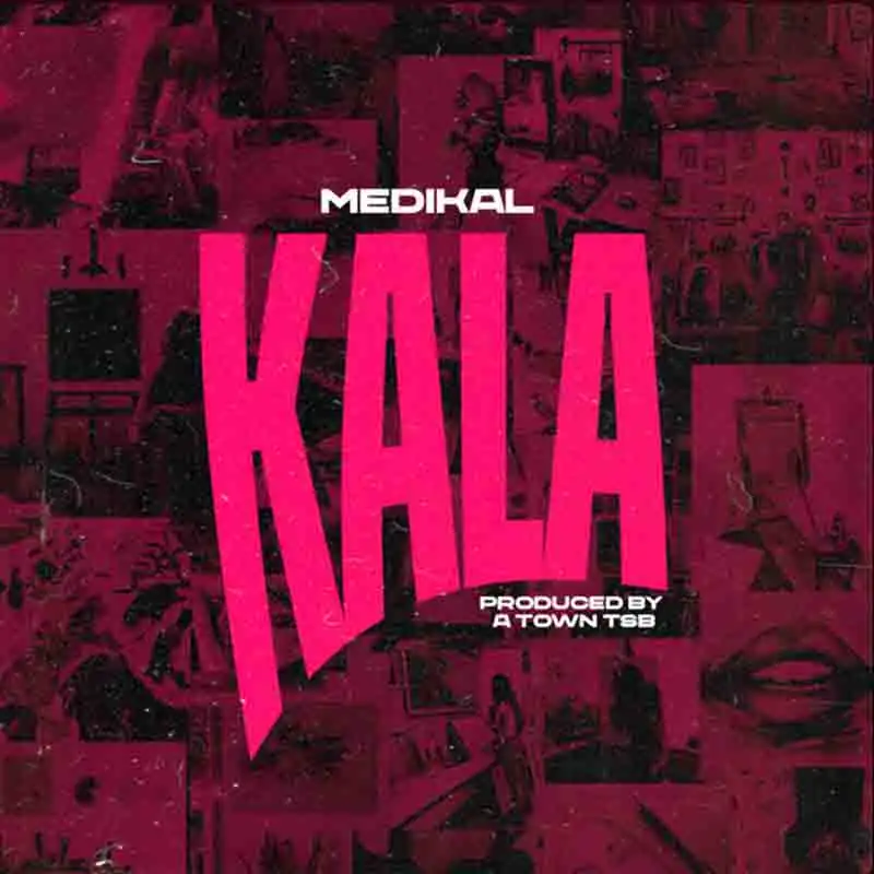 Medikal - Kala (Produced by Atown TSB)