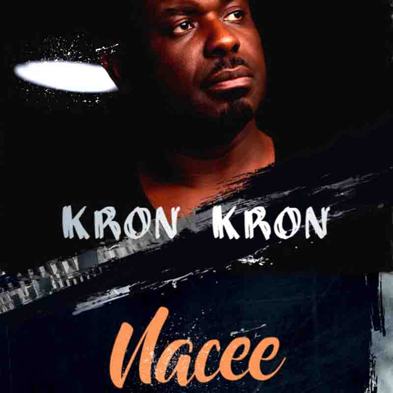 Nacee - Kron Kron (Produced by Nacee)