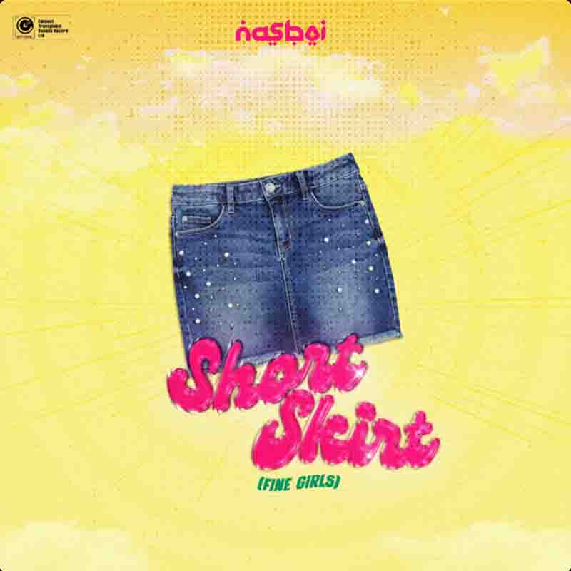 Nasboi - Short Skirt (FIne Girls) (Naija Afrobeats)