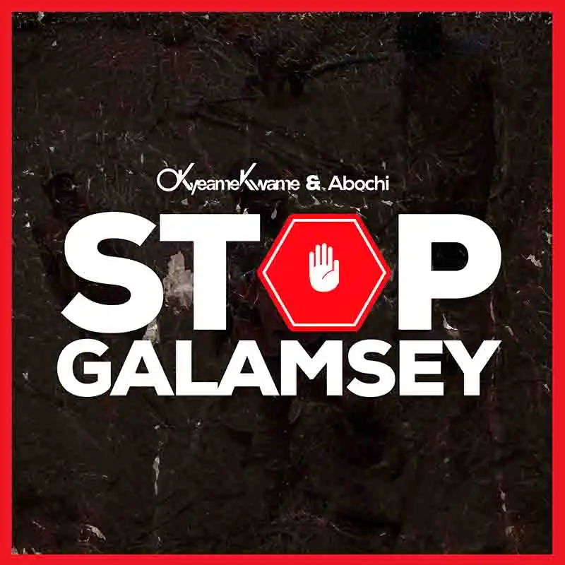 Okyeame Kwame & Abochi - Stop Galamsey