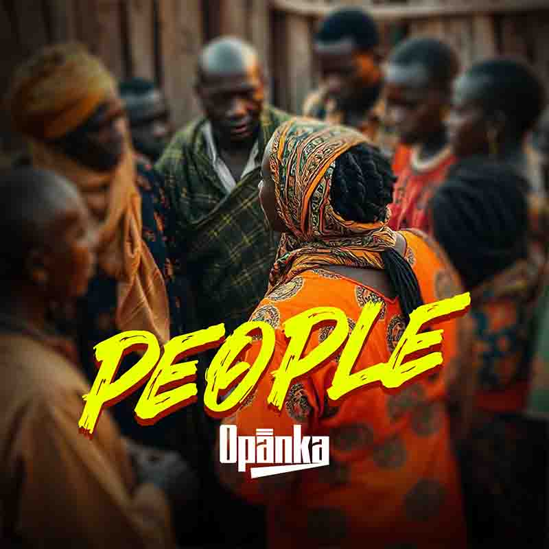 Opanka - People (Produced by Mag Vyne)