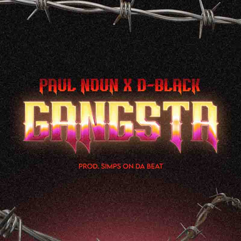 Paul Noun D-Black Gangsta