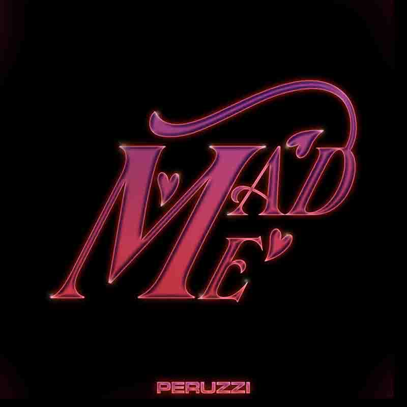 Peruzzi - Mad Me (Naija MP3 Afrobeats 2025)