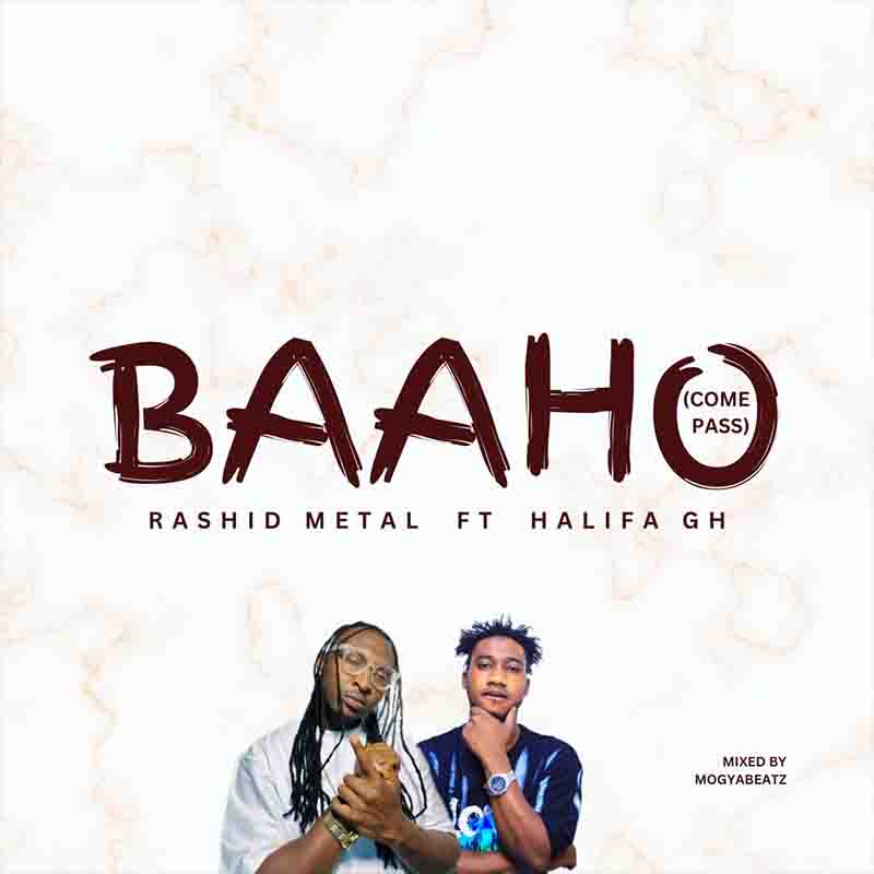 Rashid Metal - Baaho (Come Pass) ft Halifa Gh