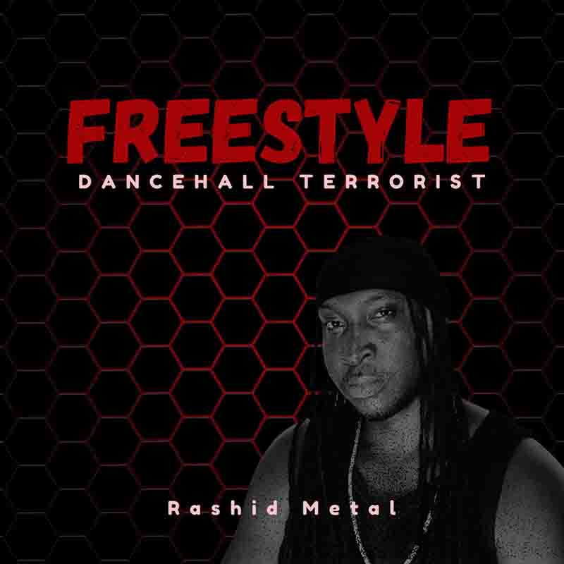 Rashid Metal - Freestyle (Dancehall Terrorist)