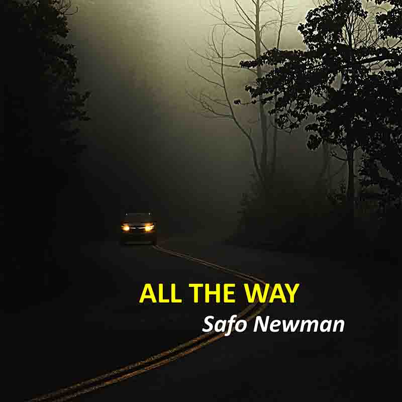 Safo Newman - All the way (Prod by Qweccy Plus)