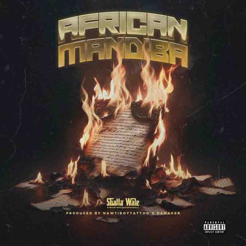 Shatta Wale - African Mandiba (Produced by NawtyBoy x Da Maker)