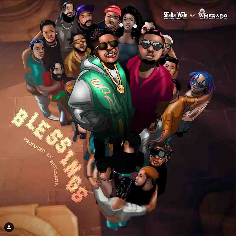 Shatta Wale Blessings ft Amerado