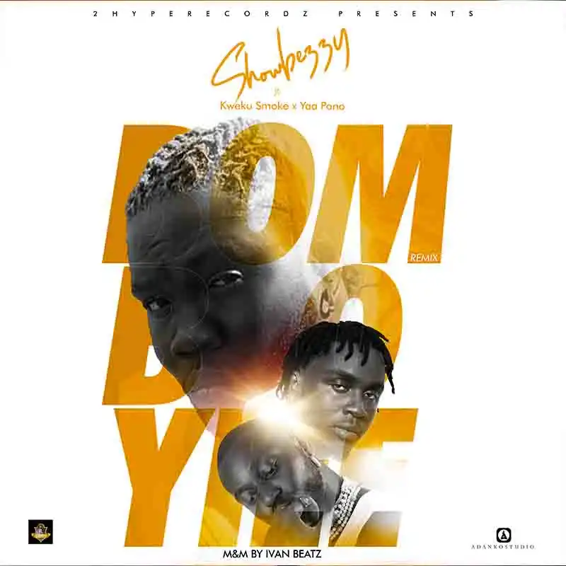 Showbezzy (Showboy) - Bombo Yiee (Remix) ft Kweku Smoke & Yaa Pono