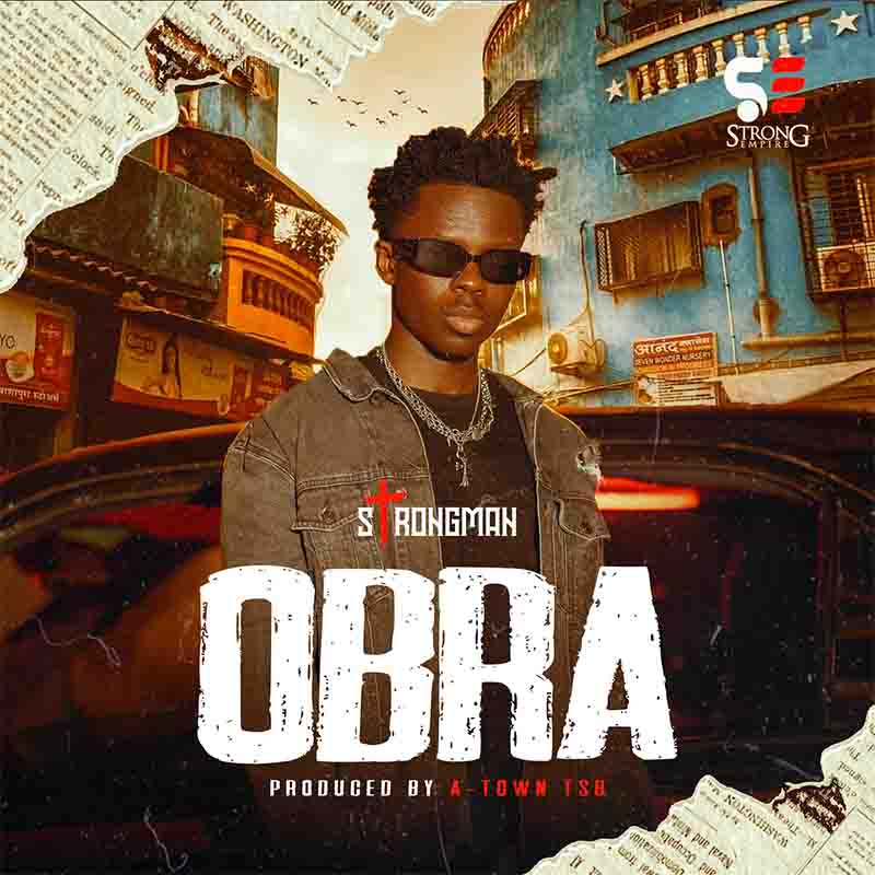 Strongman - Obra (Produced by Atown TSB)