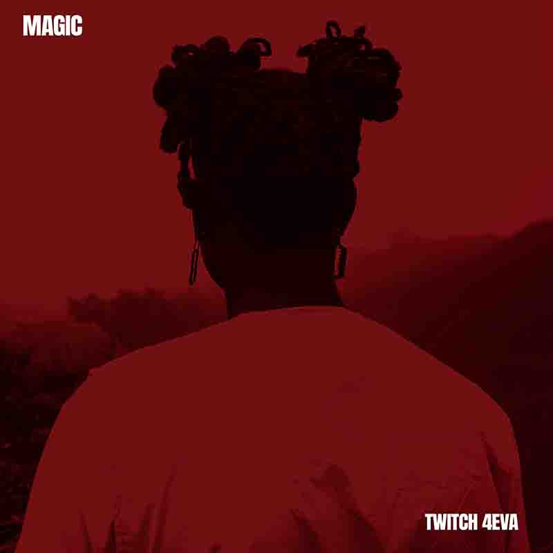 Twitch 4Eva - Magic (Produced by Ronald Banful)