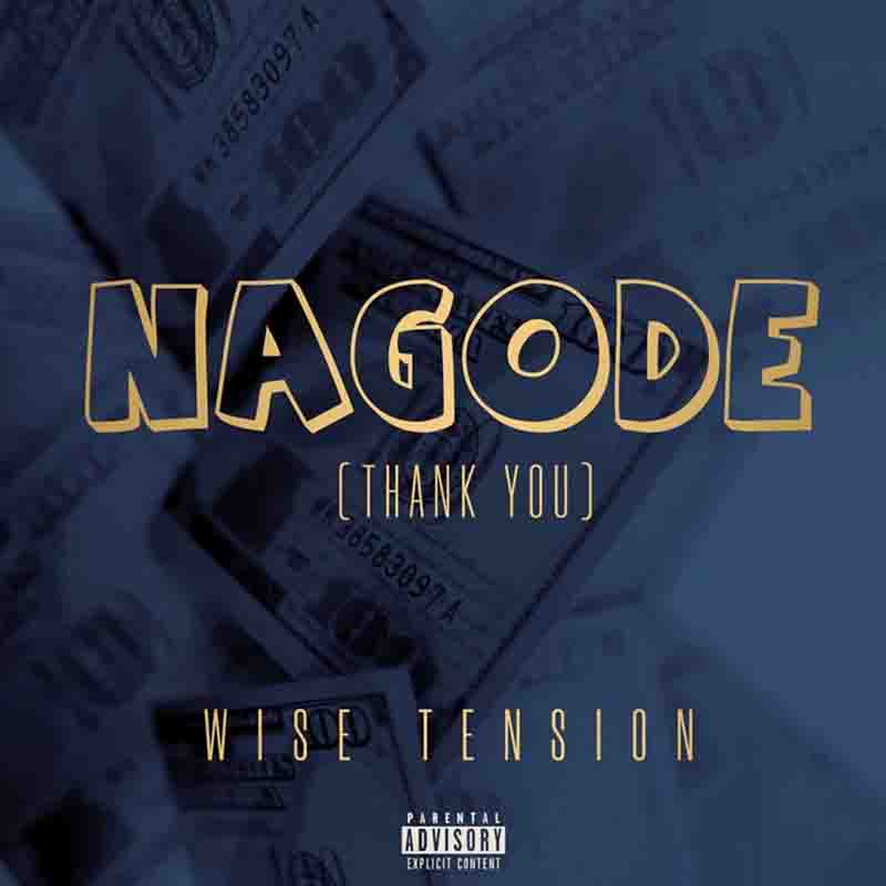 Wise Tension - Nagode (Baba the Money Enter)