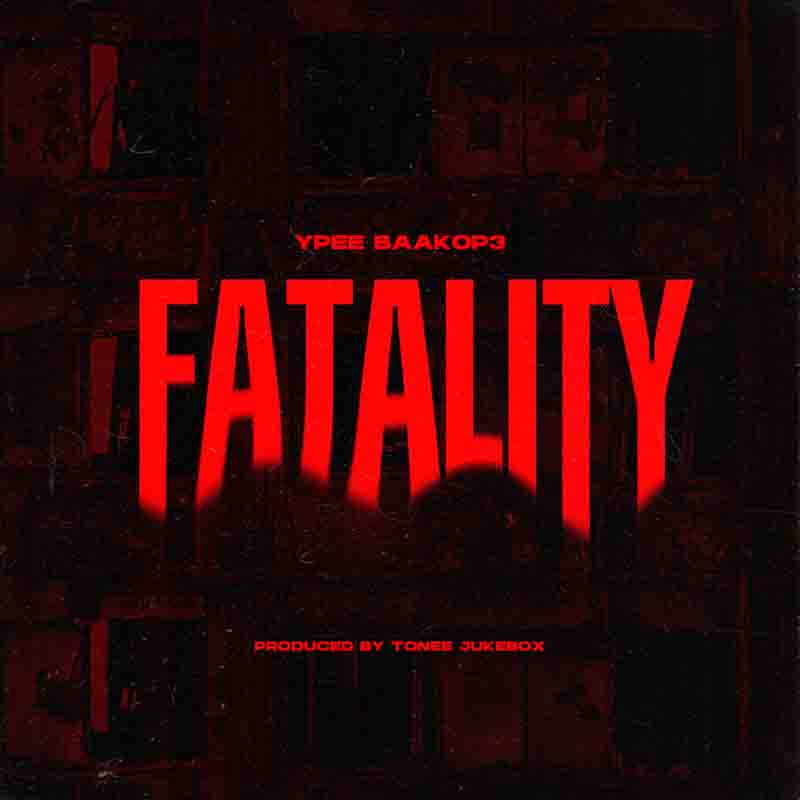 Ypee - Fatality (Prod by Tonee Jukeboxx)