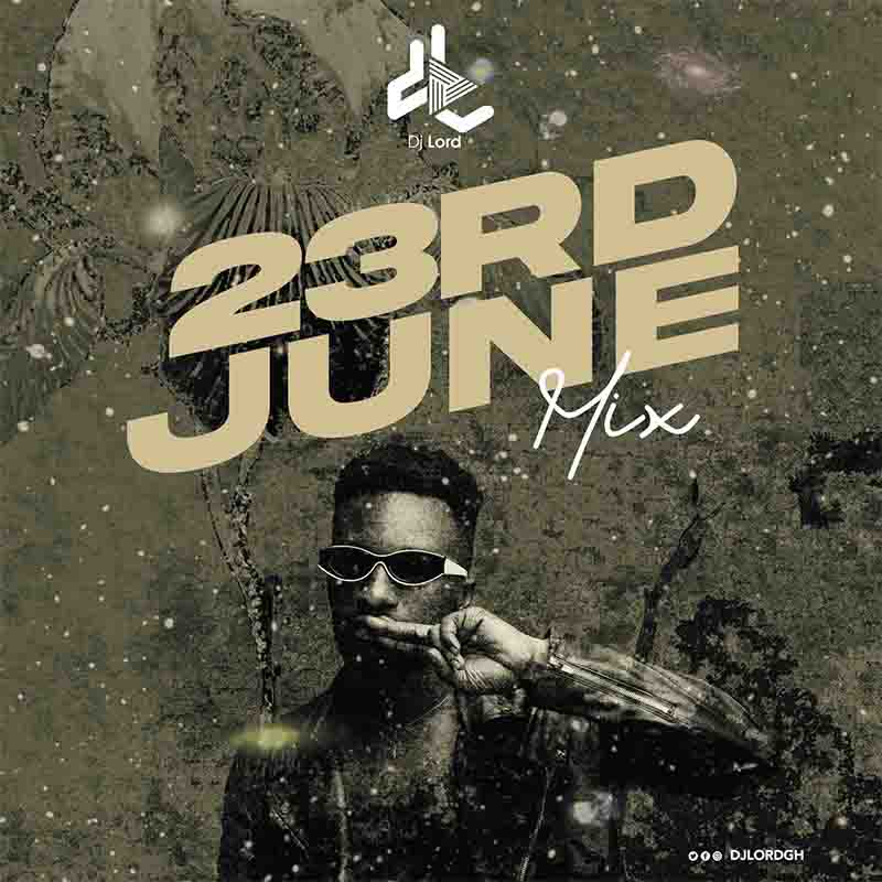 DJ Lord 23rd June Birthday DJ Mixtape (Episode 2)