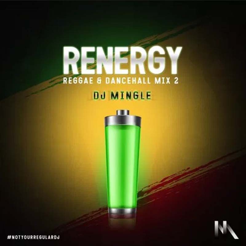 DJ Mingle – REnergy (Reggae & Dancehall Mix 2)
