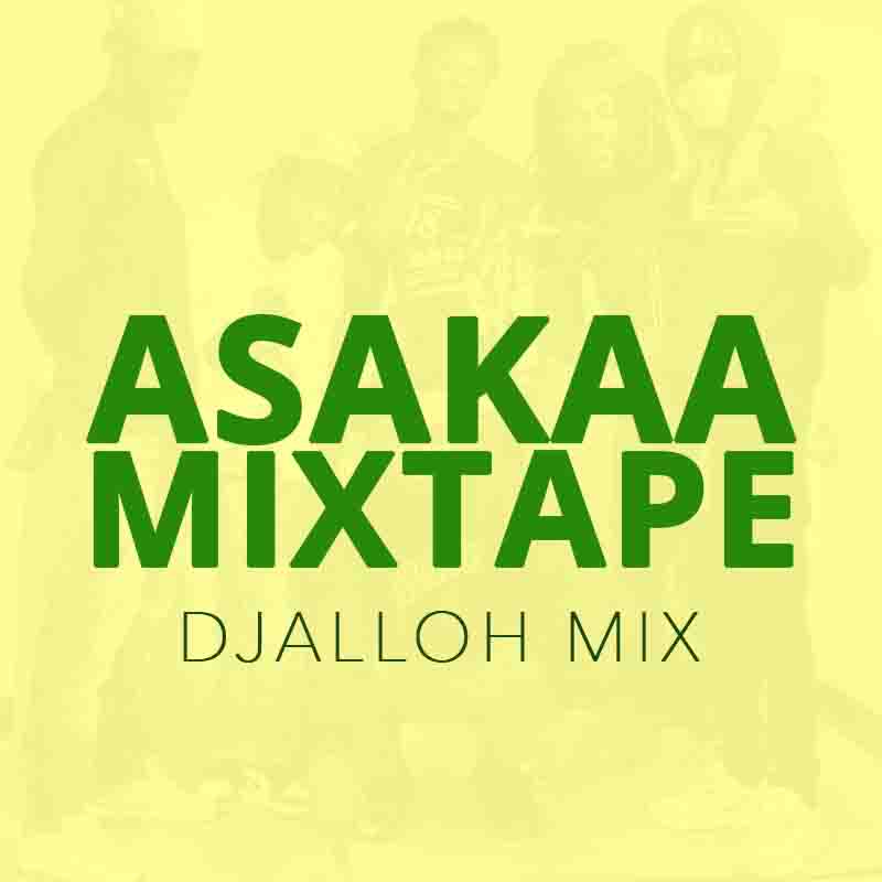 DJ Alloh Mix Mix In 10 (Asakaa Mixtape) MP3 Download