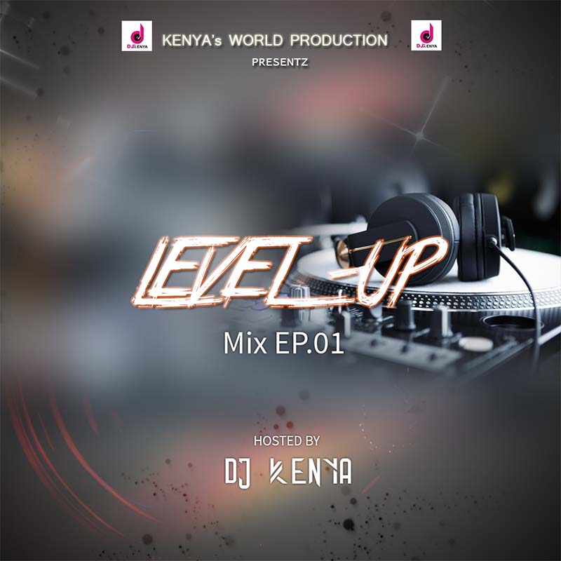 DJ Kenya - Level Up Mix EP01