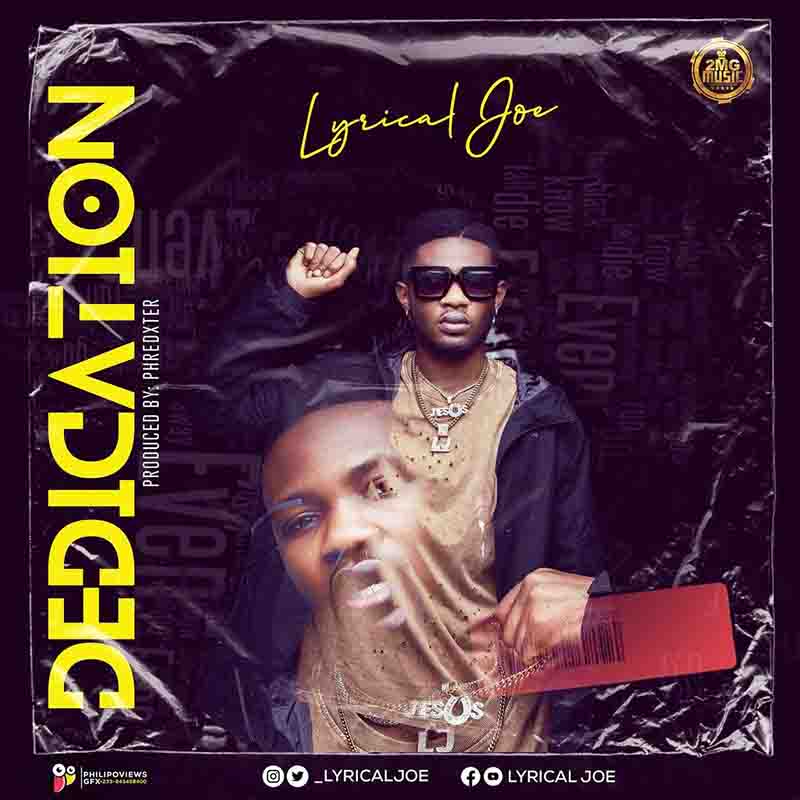 Lyrical Joe -Dedication (Prod. by Phredxter) - Ghana MP3