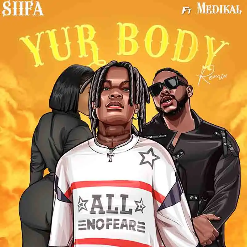 siifa - Your Body (Remix) ft Medikal (Afrobeats 2025)