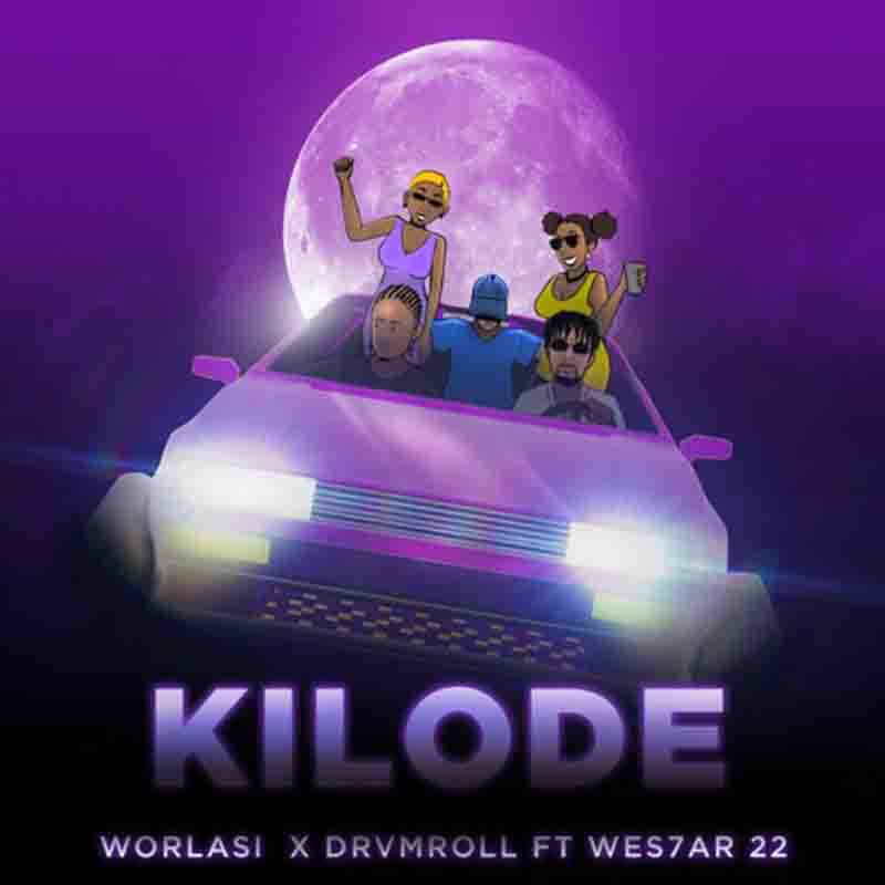 Worlasi - Kilode ft. Drvmroll & Wes7ar 22
